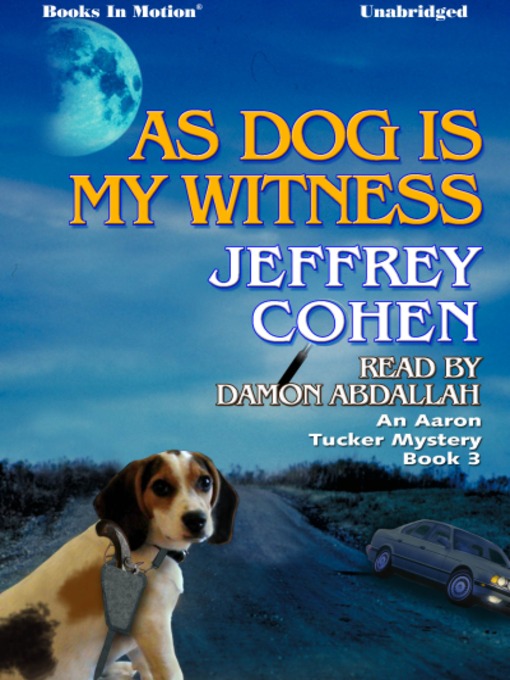 Title details for As Dog Is My Witness by Jeffrey Cohen - Available
